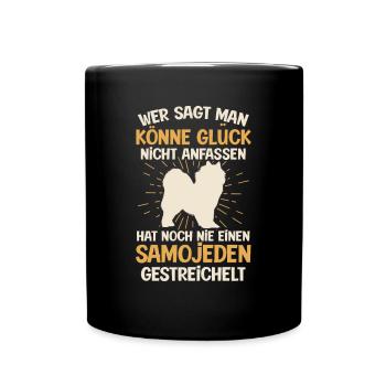 Samojede Glück anfassen Samojedenspitz - Tasse einfarbig - Schwarz - Vorne