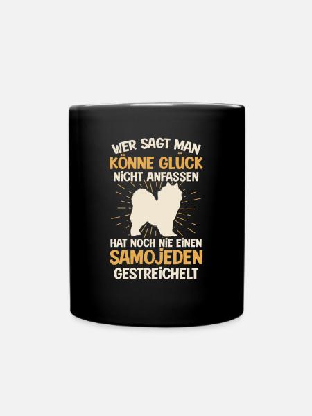Samojede Glück anfassen Samojedenspitz - Tasse einfarbig - Schwarz