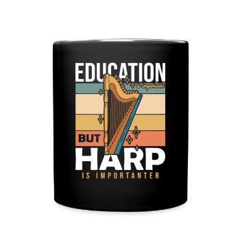 Education Is Important Harp Is Importanter Harfe - Full Colour Mug - black - Front