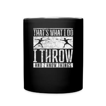 Discus I do I throw and I know things Discus thrower - Full Colour Mug - black - Front