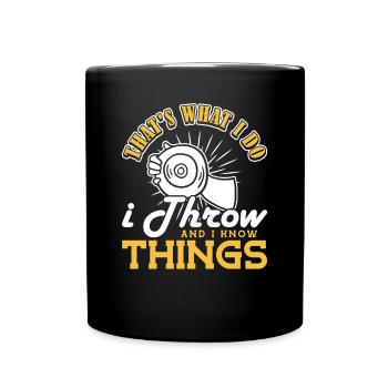 Discus I do I throw and I know things Discus thrower - Full Colour Mug - black - Front
