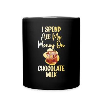 Schokolade Milchliebhaber Geschenke - Tasse einfarbig - Schwarz - Vorne