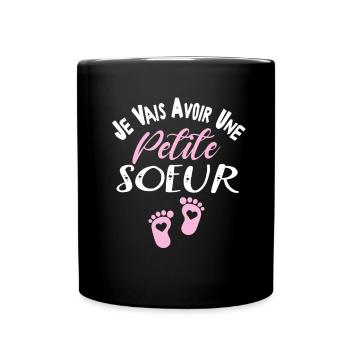 Je Vais Avoir Une Petite soeur - Annonce Grossesse - Mug uni - noir - Devant