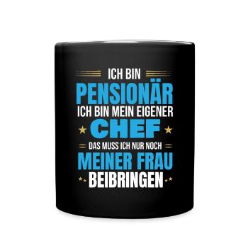 Pensionär eigener Chef Spruch zur Pensionierung - Tasse einfarbig - Schwarz - Vorne