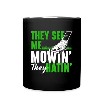 Ils me voient Mowin Ils Haïns - Jardinage Pelouse Mowe - Mug uni - noir - Devant