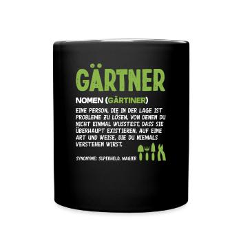 Gärtner Lustiges Gärtner Garten Geschenk - Tasse einfarbig - Schwarz - Vorne