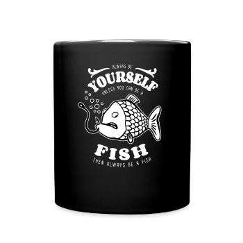 Soyez toujours vous-même - poisson - dicton - Mug uni - noir - Devant