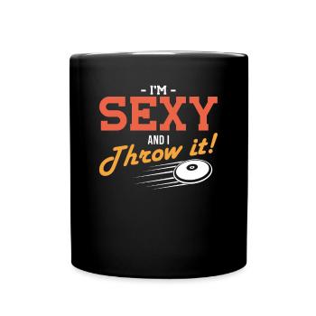 Discus im Sexy And I Throw It Discus Thrower - Full Colour Mug - black - Front