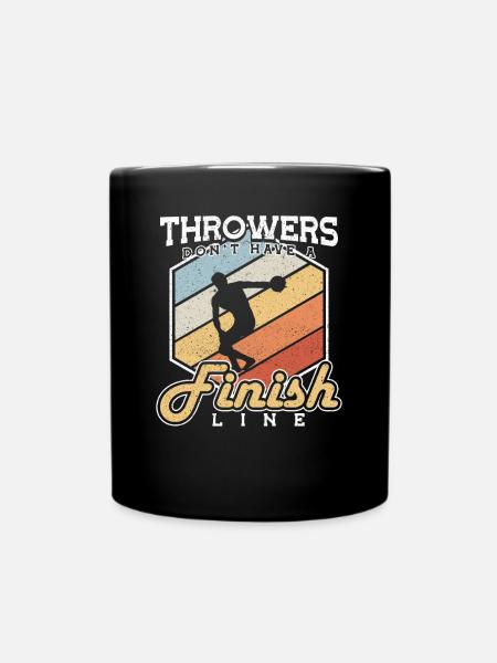 Diskus Throwers Have No Finish Lines Diskuswerfer - Tasse einfarbig - Schwarz