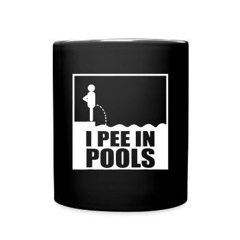 Lustig sarkastisch Ich pinkle in Pools - Tasse einfarbig - Schwarz - Vorne