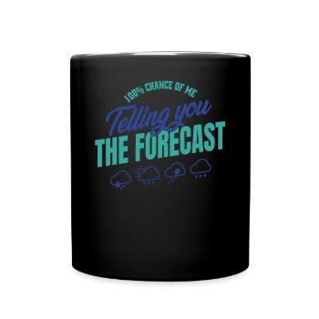 100 Chance I'll Tell You the Prediction - Full Colour Mug - black - Front