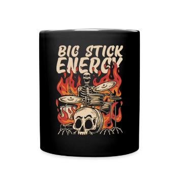 Big Stick Energy Skeleton Drum Kit Skull Fire - Tasse einfarbig - Schwarz - Vorne
