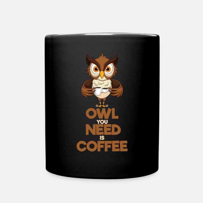 OWL you NEED is COFFEE - Tasse einfarbig - Schwarz