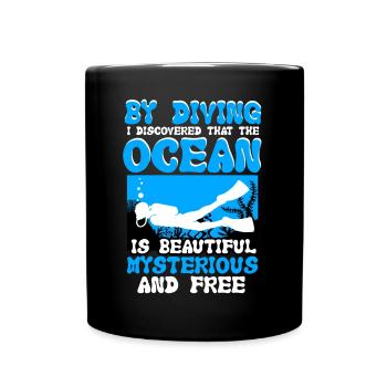 By Diving I Discovered That The Ocean - Full Colour Mug - black - Front