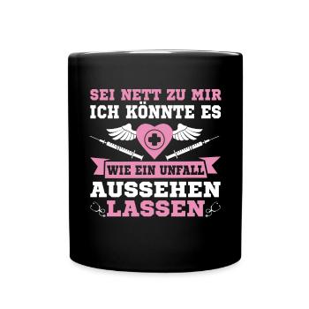 Sei Nett Zu Mir Wie Einen Unfall Aussehen Lassen - Tasse einfarbig - Schwarz - Vorne