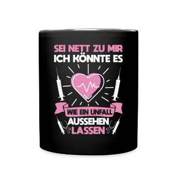 Lustiger Pflege Spruch Krankenpflegerin - Tasse einfarbig - Schwarz - Vorne