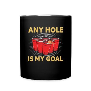 Tout trou est mon objectif Beer Pong Boire du Beer Pong - Mug uni - noir - Devant