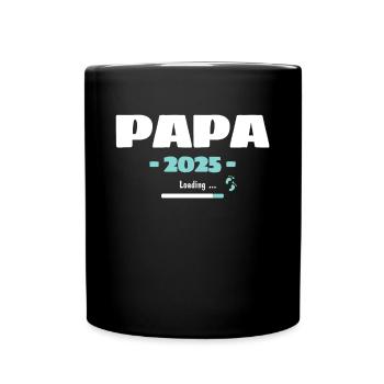Papa Loading 2025 Werdender Papa Daddy Vater - Tasse einfarbig - Schwarz - Vorne