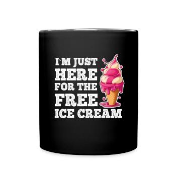 Crème glacée Crème glacée molle Je suis ici pour la crème glacée - Mug uni - noir - Devant