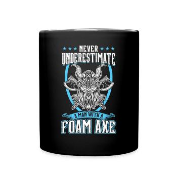 Never Underestimate A Man With A Foam Axe Larping - Tasse einfarbig - Schwarz - Vorne