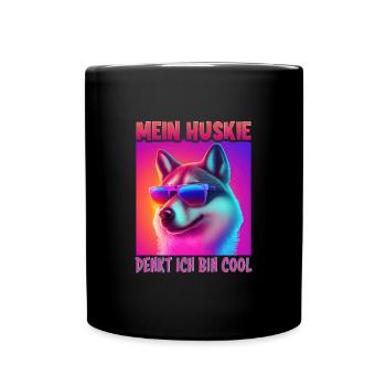 Hunde Spruch Huskie Design für Hundeliebhaber - Tasse einfarbig - Schwarz - Vorne