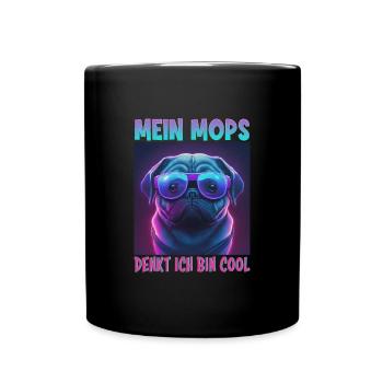 Hunde Spruch Mops Design für Hundeliebhaber - Tasse einfarbig - Schwarz - Vorne