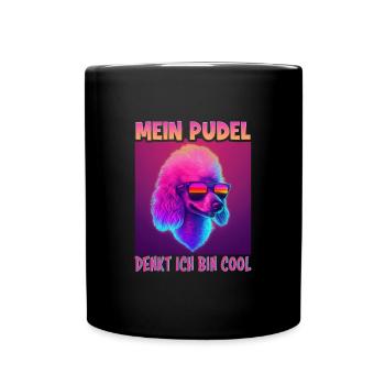 Hunde Spruch Pudel Design für Hundeliebhaber - Tasse einfarbig - Schwarz - Vorne