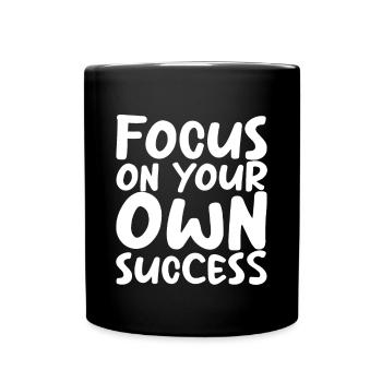 Focus On Your Own Success - Full Colour Mug - black - Front