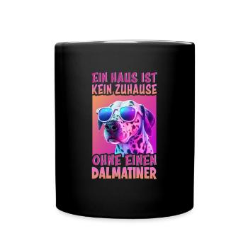 Hunde Spruch Dalmatiner Design für Hundeliebhaber - Tasse einfarbig - Schwarz - Vorne