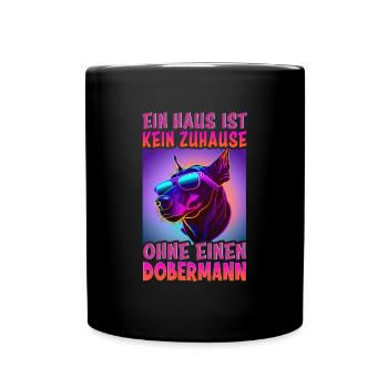 Hunde Spruch Doberman Design für Hundeliebhaber - Tasse einfarbig - Schwarz - Vorne