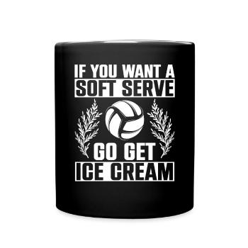 Si vous voulez une crème glacée molle, allez chercher de la crème glacée - Mug uni - noir - Devant