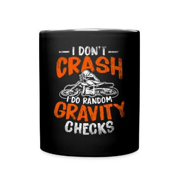 I Don't Crash I Do Random Gravity Checks Motocross - Full Colour Mug - black - Front