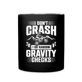I Don't Crash I Do Random Gravity Checks Motocross - Full Colour Mug - black - Front