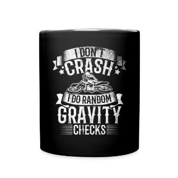 I Don't Crash I Do Random Gravity Checks Motocross - Full Colour Mug - black - Front