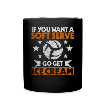 Si vous voulez une portion molle, allez chercher de la crème glacée - Mug uni - noir - Devant