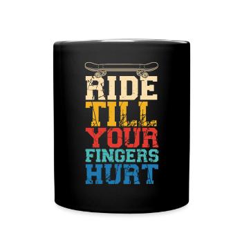 Fahren Sie, bis Ihre Finger Griffbrett-Liebhaber verletzen - Tasse einfarbig - Schwarz - Vorne