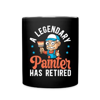 Ein legendärer Maler hat die Hausmalerei in den Ruhestand versetzt - Tasse einfarbig - Schwarz - Vorne