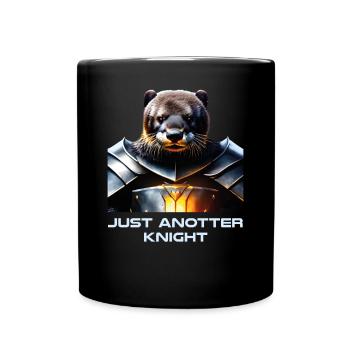 Just Anotter Knight Otter Lustiger Otter Spruch - Tasse einfarbig - Schwarz - Vorne