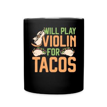 Violin Violinist Taco Will Play - Tasse einfarbig - Schwarz - Vorne