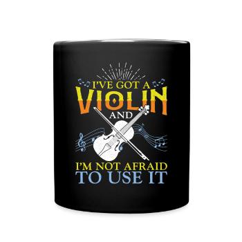Violin Violinist I've Got A Violin - Tasse einfarbig - Schwarz - Vorne