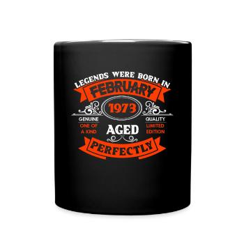Legends Were Born In February 1973 Birthday - Full Colour Mug - black - Front