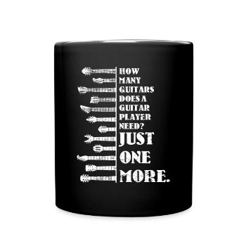 How Many Guitars Does A Player Need? Just One More - Full Colour Mug - black - Front
