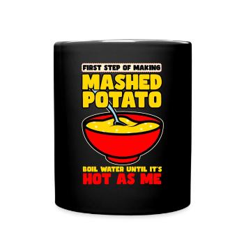 First Step Of Making Mashed Potatoes - Full Colour Mug - black - Front