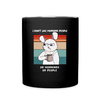 I hate Morning People And Mornings And People Kaf - Full Colour Mug - black - Front