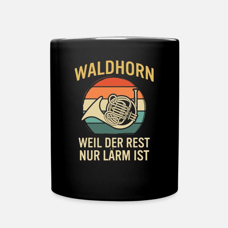 Waldhorn Waldhornspieler Waldhornist - Tasse einfarbig - Schwarz