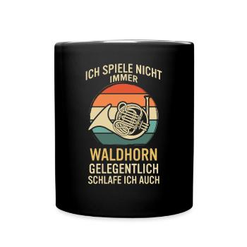 Waldhorn Waldhornspieler Waldhornist - Tasse einfarbig - Schwarz - Vorne