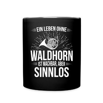 Waldhorn Waldhornspieler Waldhornist - Tasse einfarbig - Schwarz - Vorne