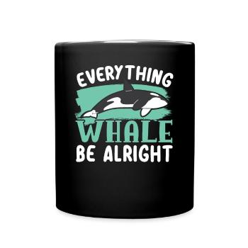 Everything Whale Be Alright Orca Whale Animal - Full Colour Mug - black - Front