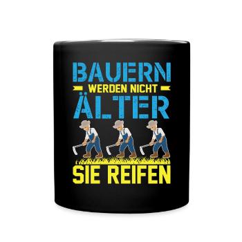 Landwirt Geburtstag Bauern Werden Nicht Älter - Tasse einfarbig - Schwarz - Vorne