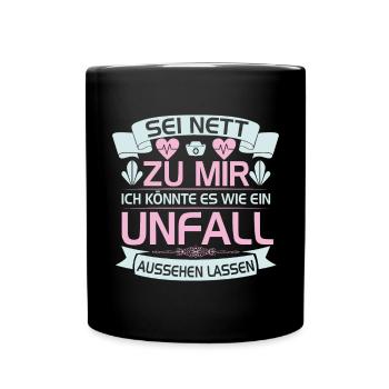 Lustiger Krankenpflegerin Krankenschwester Spruch - Tasse einfarbig - Schwarz - Vorne